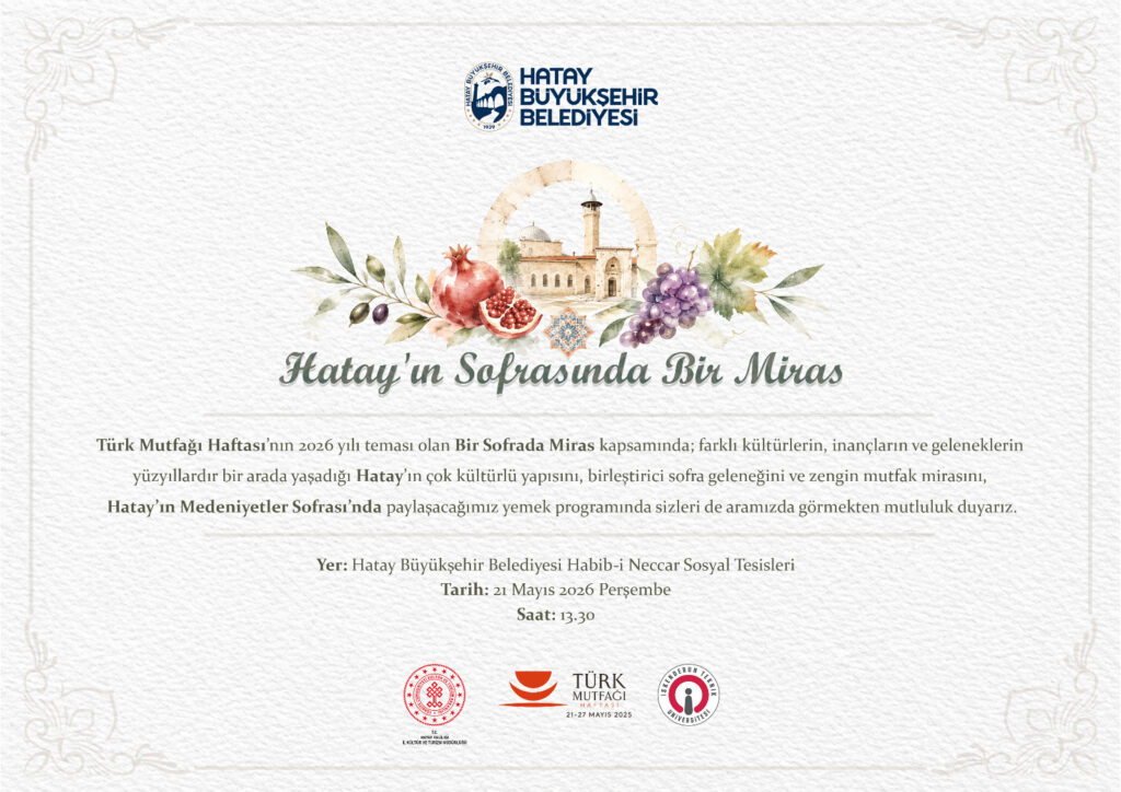 MEDENİYETLER SOFRASI” GASTRONOMİ ETKİNLİĞİNE DAVET