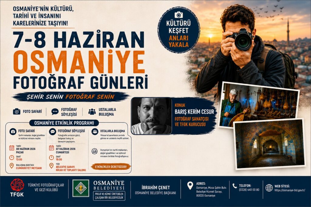 OSMANİYE DE FOTOĞRAF GÜNLERİ BAŞLIYOR.