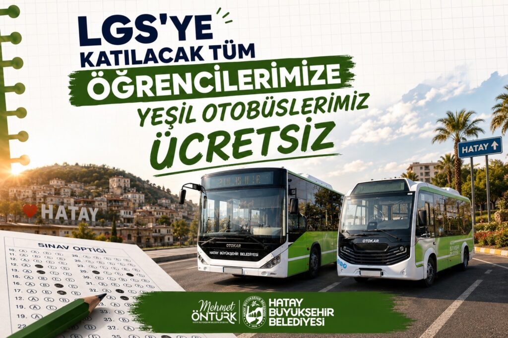 Hatay’da LGS Günü Ulaşım Ücretsiz: Büyükşehir’den Öğrencilere Jest!