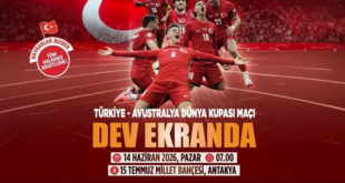 Hatay Tek Yürek! Dünya Kupası Coşkusu Millet Bahçesi’ndeki Dev Ekranda Yaşanacak