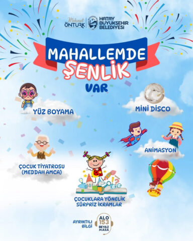 foto.jpg Hatay Büyükşehir Belediyesi 'Mahallemde Şenlik Var' programı