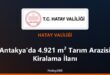 Antakya’da 4.921 m² Tarım Arazisi Kiralama İlanı