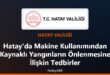 Hatay’da Makine Kullanımından Kaynaklı Yangınların Önlenmesine İlişkin Tedbirler