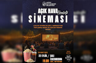 İskenderun’da Ücretsiz Açık Hava Sineması – Nostalji Film Gecesi 22 Eylül