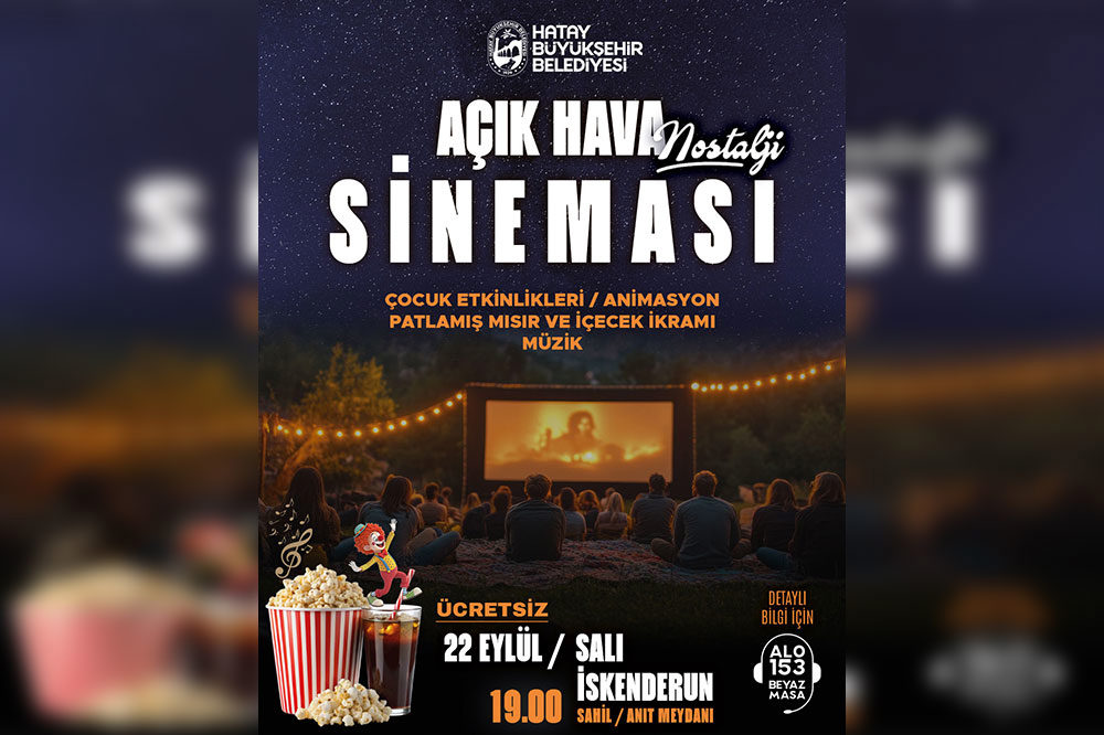 İskenderun’da Ücretsiz Açık Hava Sineması – Nostalji Film Gecesi 22 Eylül