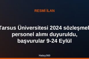 Tarsus Üniversitesi 2024 sözleşmeli personel alımı duyuruldu, başvurular 9-24 Eylül