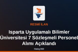 Isparta Uygulamalı Bilimler Üniversitesi 7 Sözleşmeli Personel Alımı Açıklandı