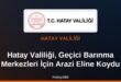 Hatay Valiliği tarafından geçici barınma merkezleri için el koyulan arazi
