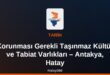 Korunması Gerekli Taşınmaz Kültür ve Tabiat Varlıkları – Antakya, Hatay