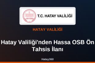 Hatay Valiliği’nden Hassa OSB Ön Tahsis İlanı